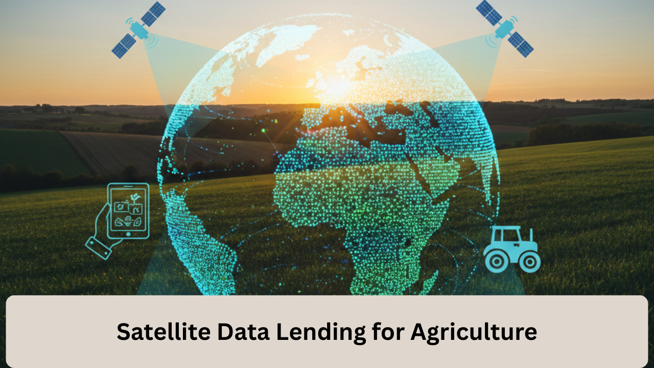 Satellite Data Lending for Agriculture